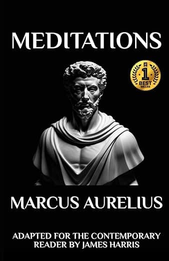 Marcus Aurelius - Meditations: Adapted for the Contemporary Reader